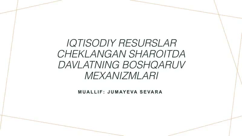 Iqtisodiy resurslar cheklangan sharoitda davlatning boshqaruv mexanizmlari 1