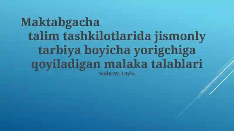 Maktabgacha talim tashkilotlarida jismonly tarbiya boyicha yorigchiga qoyiladigan malaka talablari