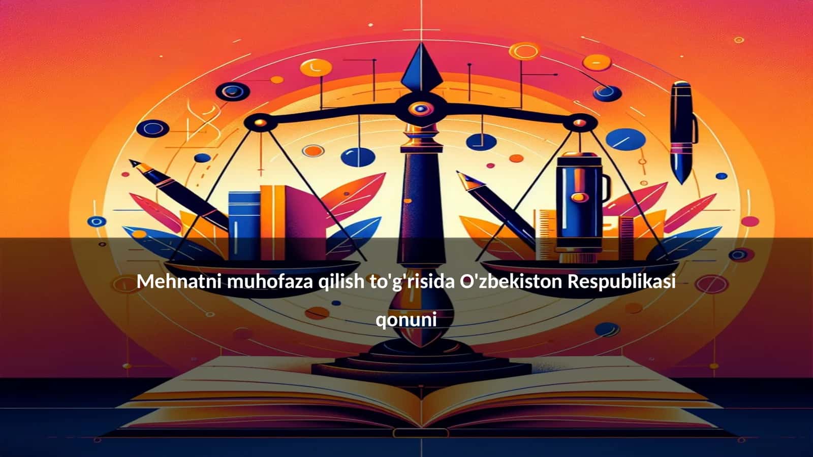 Mehnatni muhofaza qilish to'g'risida O'zbekiston Respublikasi qonuni 1