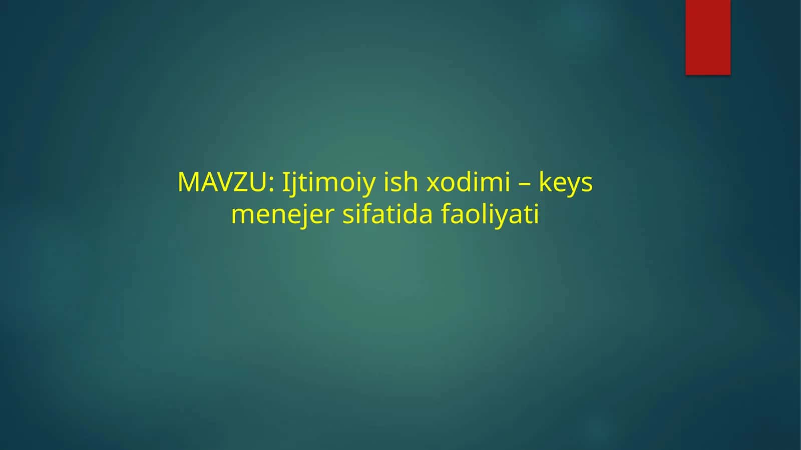 Ijtimoiy ish xodimi – keys menejer sifatida faoliyati 1