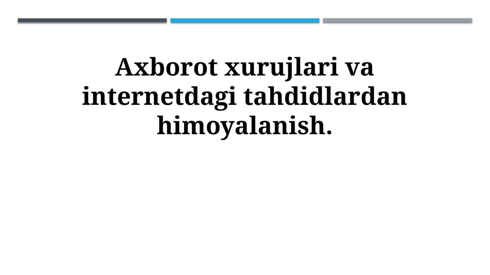 Axborot xurujlari va internetdagi tahdidlardan himoyalanish 1