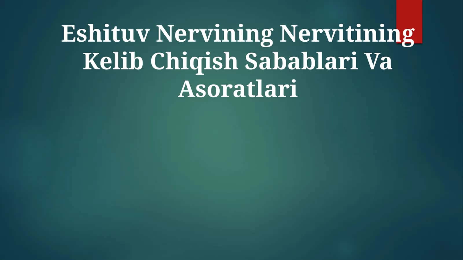 Nervining Nervitining Kelib Chiqish Sabablari Va Asoratlari 1