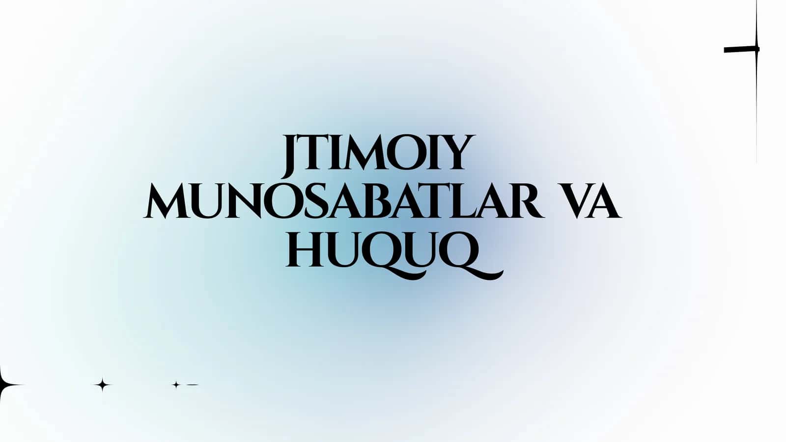 jtimoiy  munosabatlar  va huquq 1