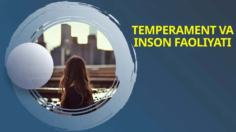 Temperament va inson faoliyati 1