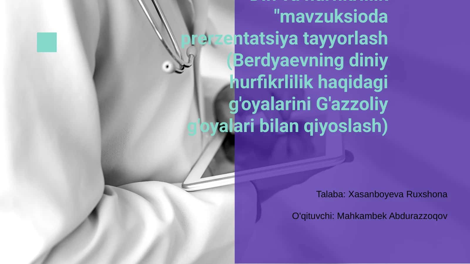 Din va hurfikrlilik "mavzuksioda prerzentatsiya tayyorlash (Berdyaevning diniy hurfikrlilik haqidagi g'oyalarini G'azzoliy g'oyalari bilan qiyoslash) 1