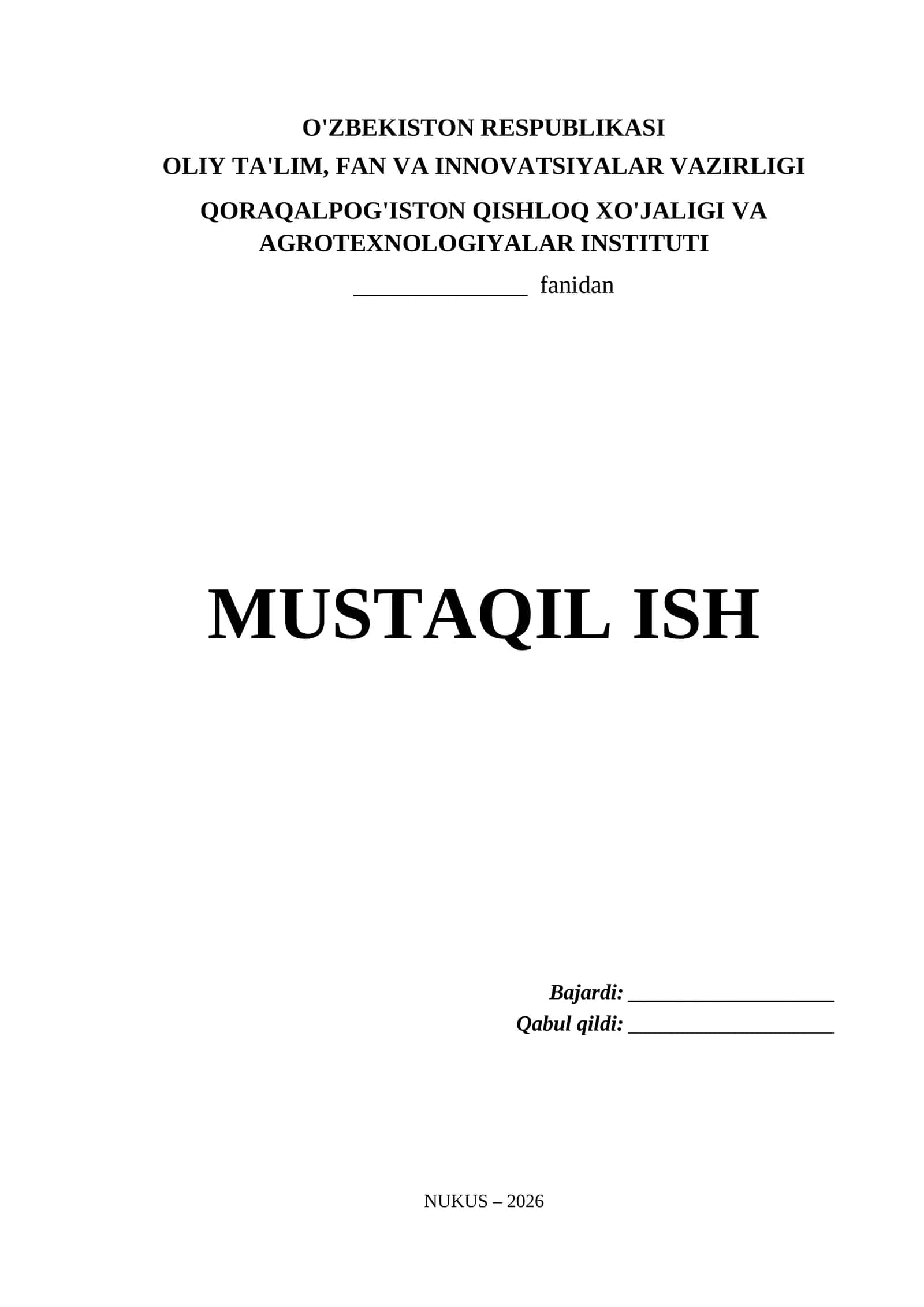 Qoraqalpog'iston Qishloq Xo'jaligi va Agrotexnologiyalar Instituti Mustaqil Ish Titul Varaq (.docx) 1