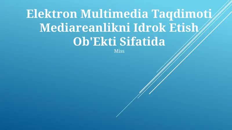 Elektron Multimedia Taqdimoti Mediareanlikni Idrok Etish Ob'Ekti Sifatida 1