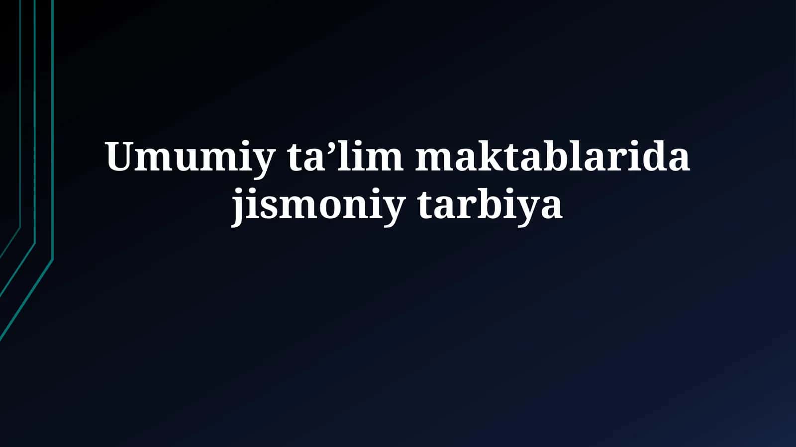 Umumiy taʼlim maktablaridajismoniytarbiya 1