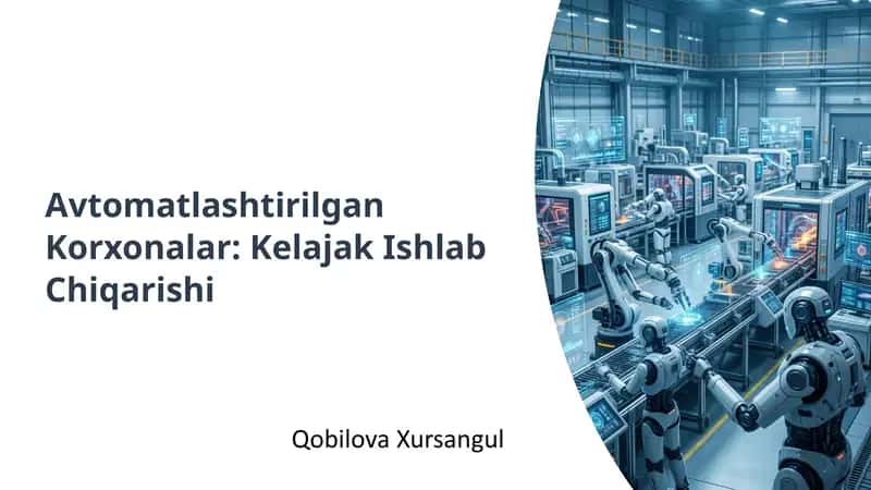 Avtomatlashtirilgan Korxonalar: Kelajak Ishlab Chiqarishi 1