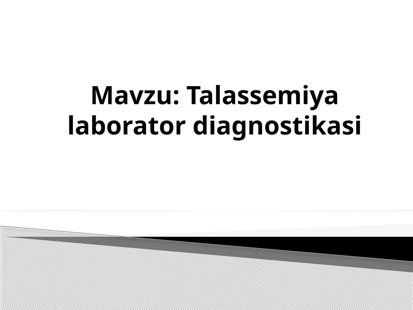 Talassemiya laboratoriya diagnostikasi 1