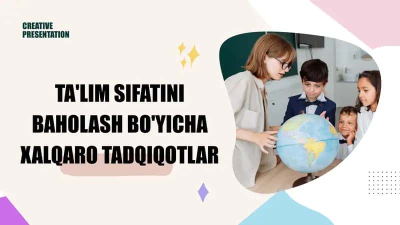 Ta'lim sifatini baholash bo'yicha xalqaro tadqiqotlar 1