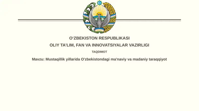 Mustaqillik yillarida O'zbekistondagi ma'naviy va madaniy taraqqiyot 1