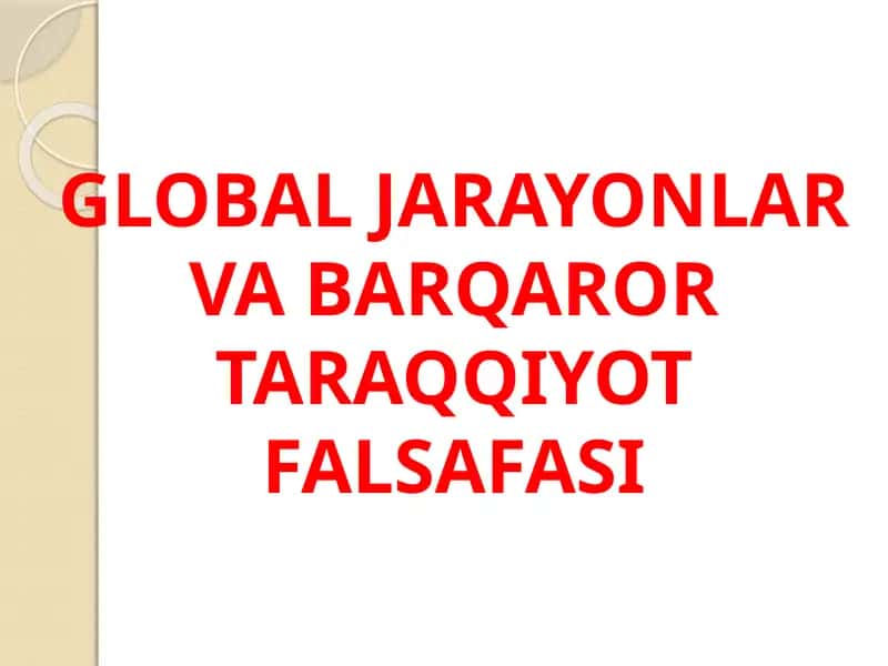 GLOBAL JARAYONLAR VA BARQAROR TARAQQIYOT FALSAFASI 1