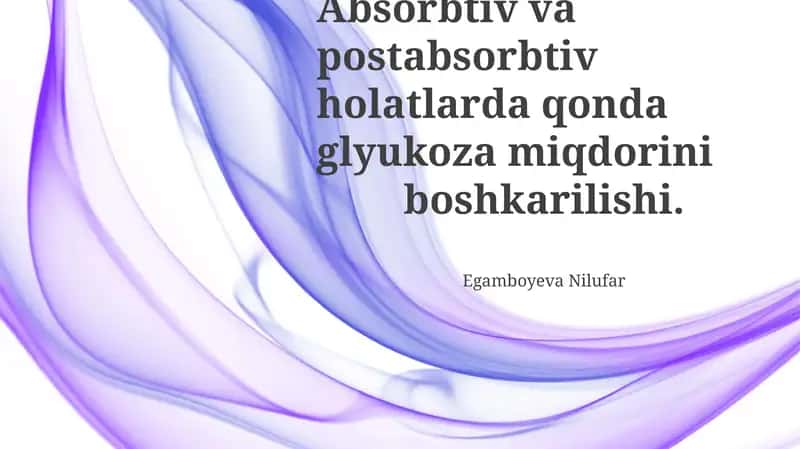Absorbtiv va postabsorbtiv holatlarda qonda glyukoza miqdorini boshkarilishi 1