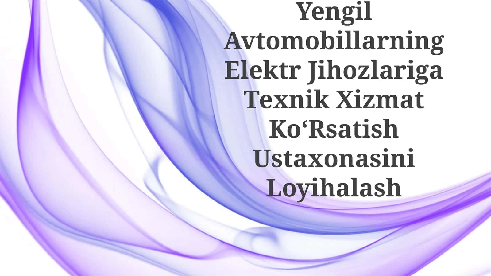 Yengil Avtomobillarning Elektr Jihozlariga Texnik Xizmat KoʻRsatishUstaxonasiniLoyihalash 1