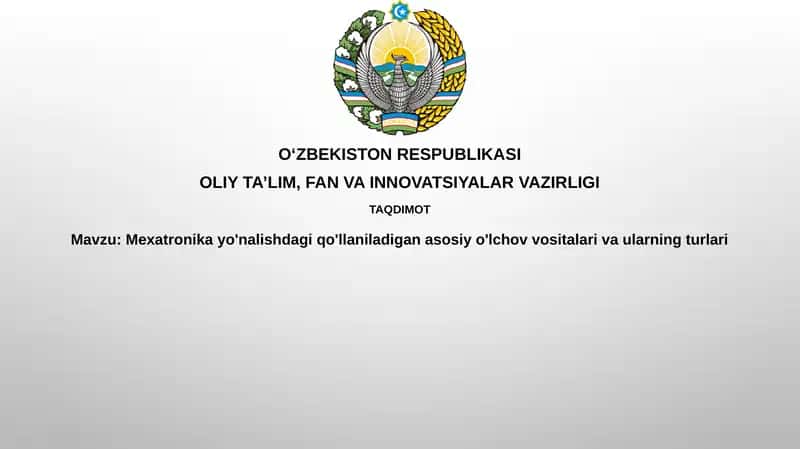 Mexatronikada Qo'llaniladigan O'lchov Vositalariga Kirish 1