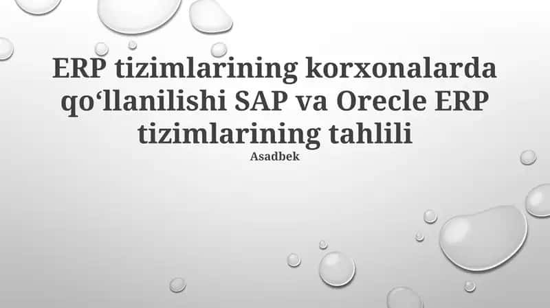 ERP tizimlarining korxonalarda qo'llanilishi SAP va Oracle ERP tizimlarining tahlili 1