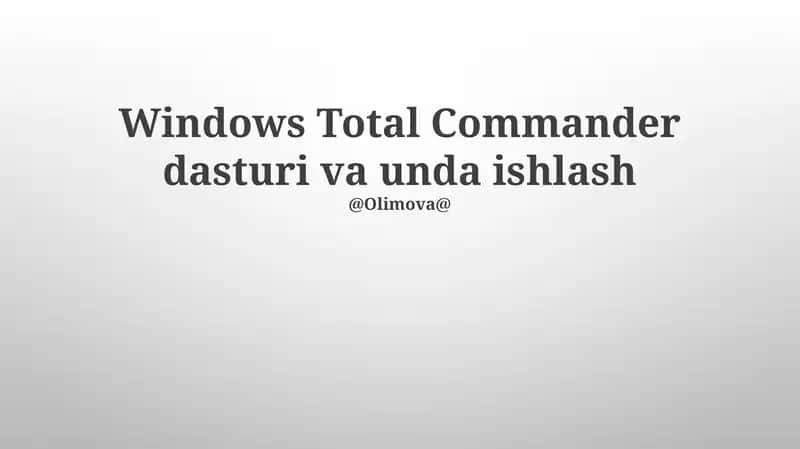Windows Total Commander dasturi va unda ishlash 1