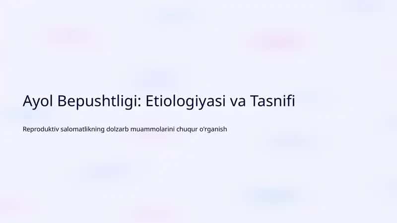 Ayol Bepushtligi: Etiologiyasi va Tasnifi 1