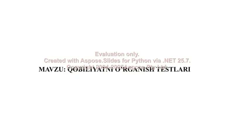 Qobiliyatni o’rganish testlari 1