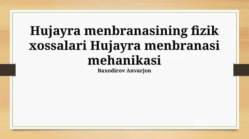 Hujayra menbranasining fizik xossalari Hujayra menbranasi mehanikasi 1