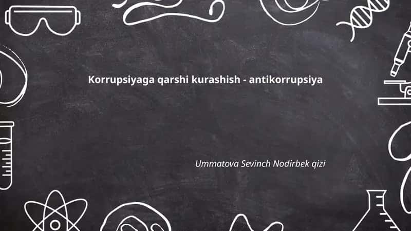 Korrupsiyaga qarshi kurashish - antikorrupsiya 1