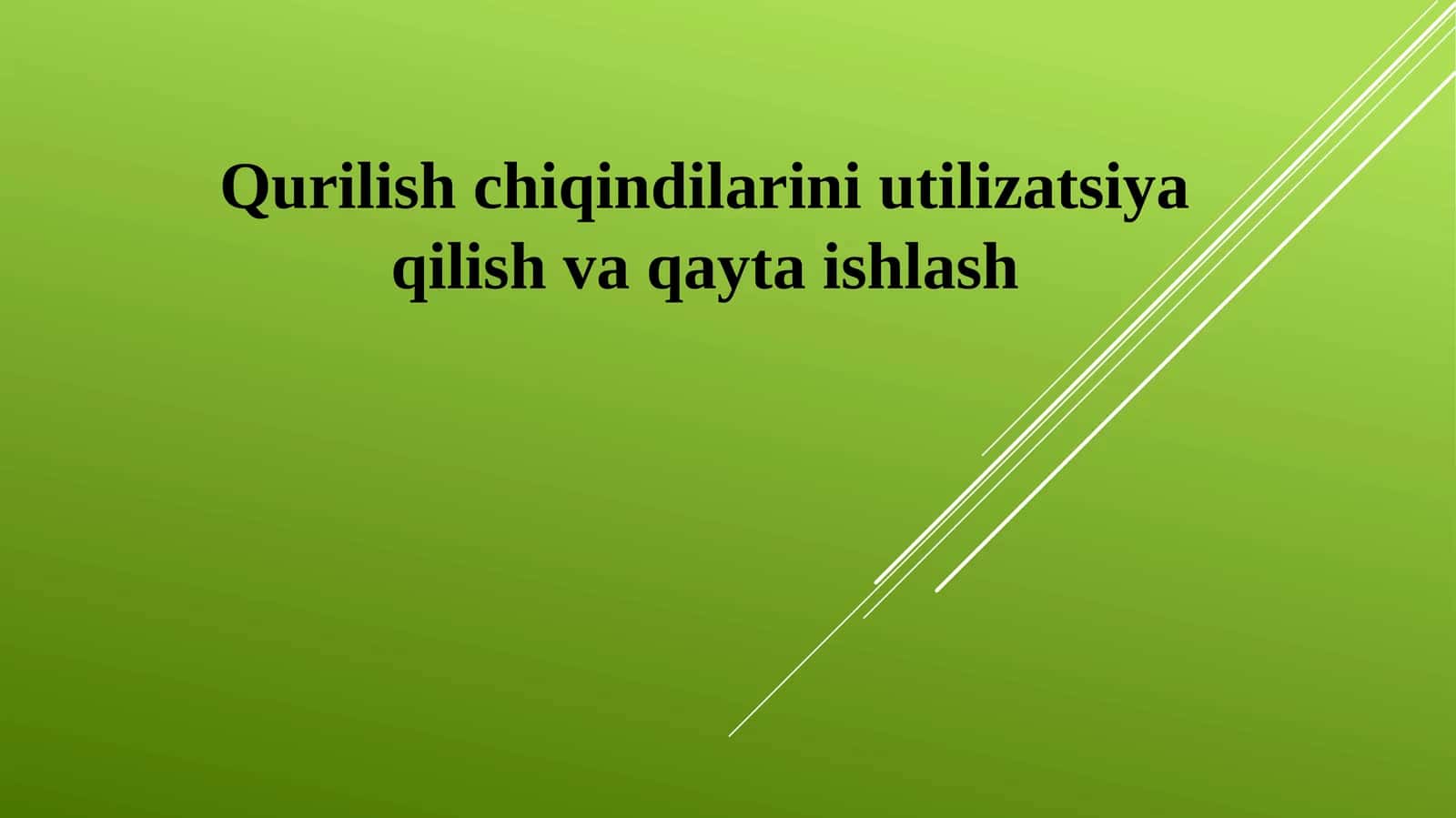 Qurilish chiqindilarini utilitasiya qilish va qayta ishlash 1