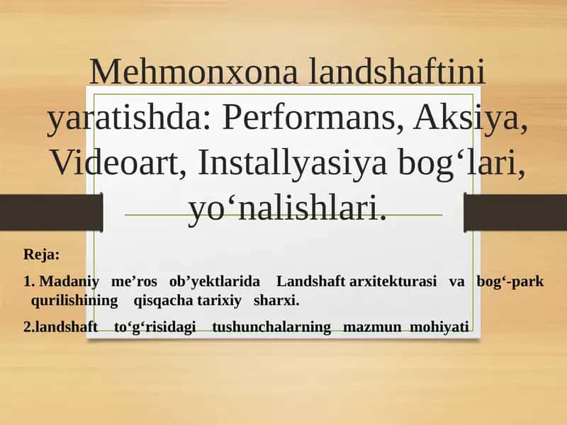 Mehmonxona landshaftini yaratishda: Performans, Aksiya, Videoart, Installyasiya bog‘lari, yo‘nalishlari. 1