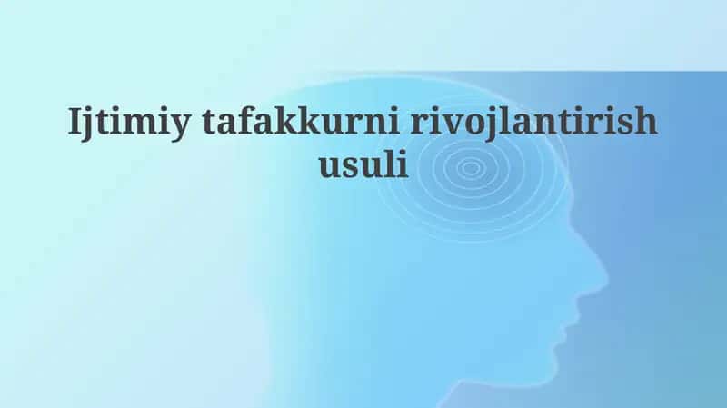 Ijtimiy tafakkurni rivojlantirish usuli 1