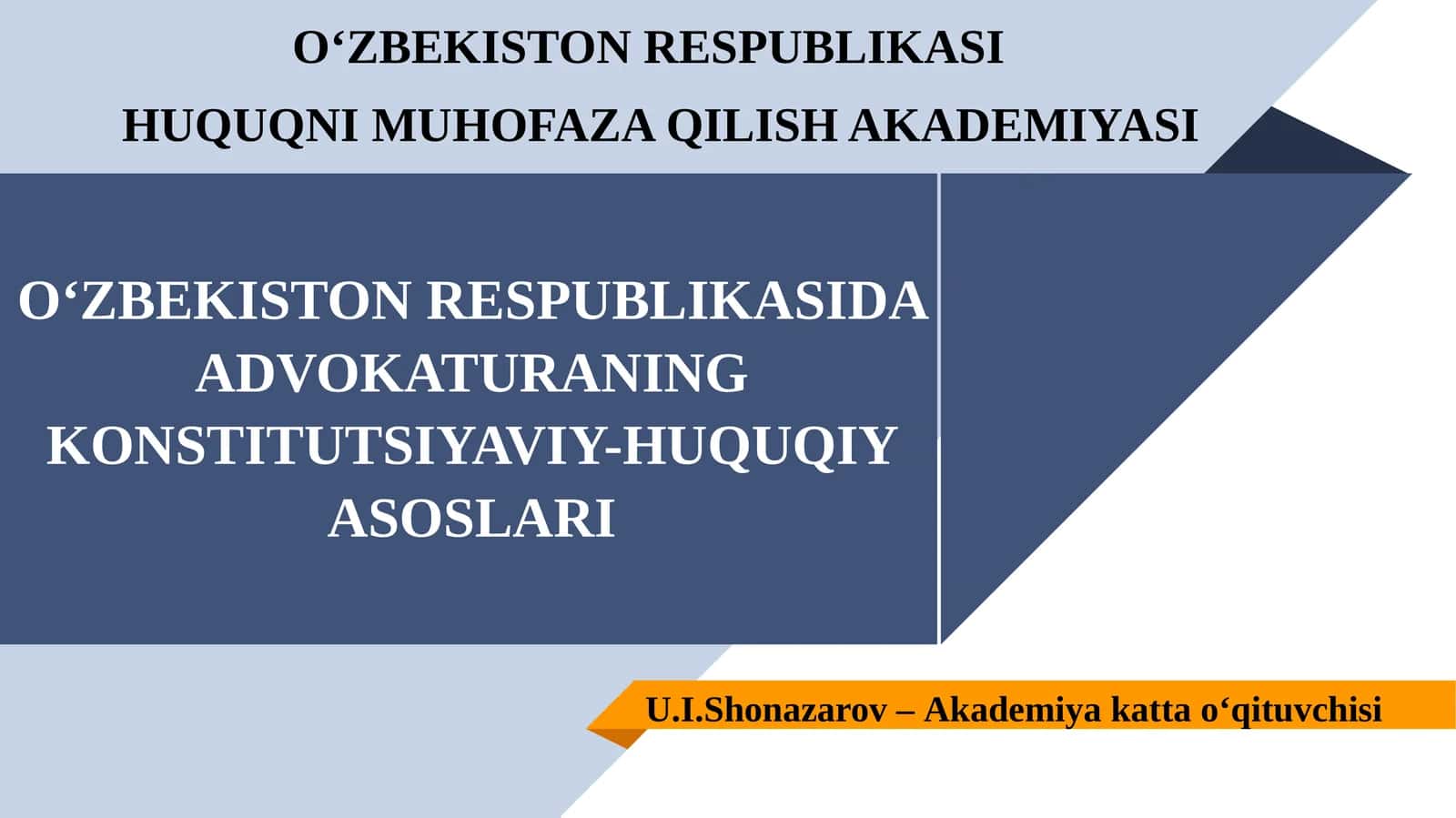 "O‘ZBEKISTON RESPUBLIKASIDA ADVOKATURANING KONSTITUTSIYAVIY-HUQUQIY ASOSLARI" 1