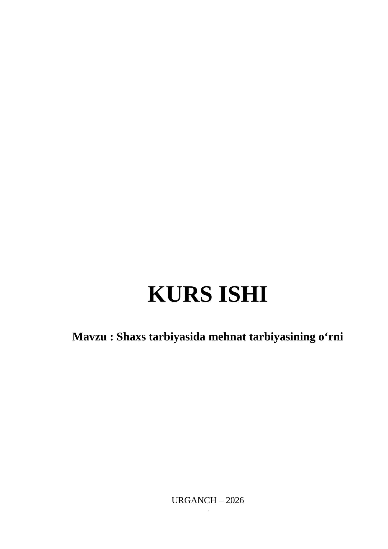 Shaxs tarbiyasida mehnat tarbiyasining o‘rni 1