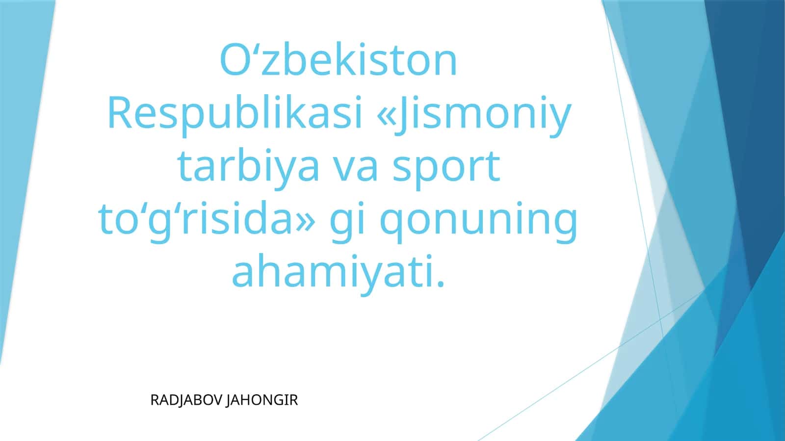 O'zbekiston Respublikasi «Jismoniy tarbiya va sport to'g'risida»gi qonuning ahamiyati 1