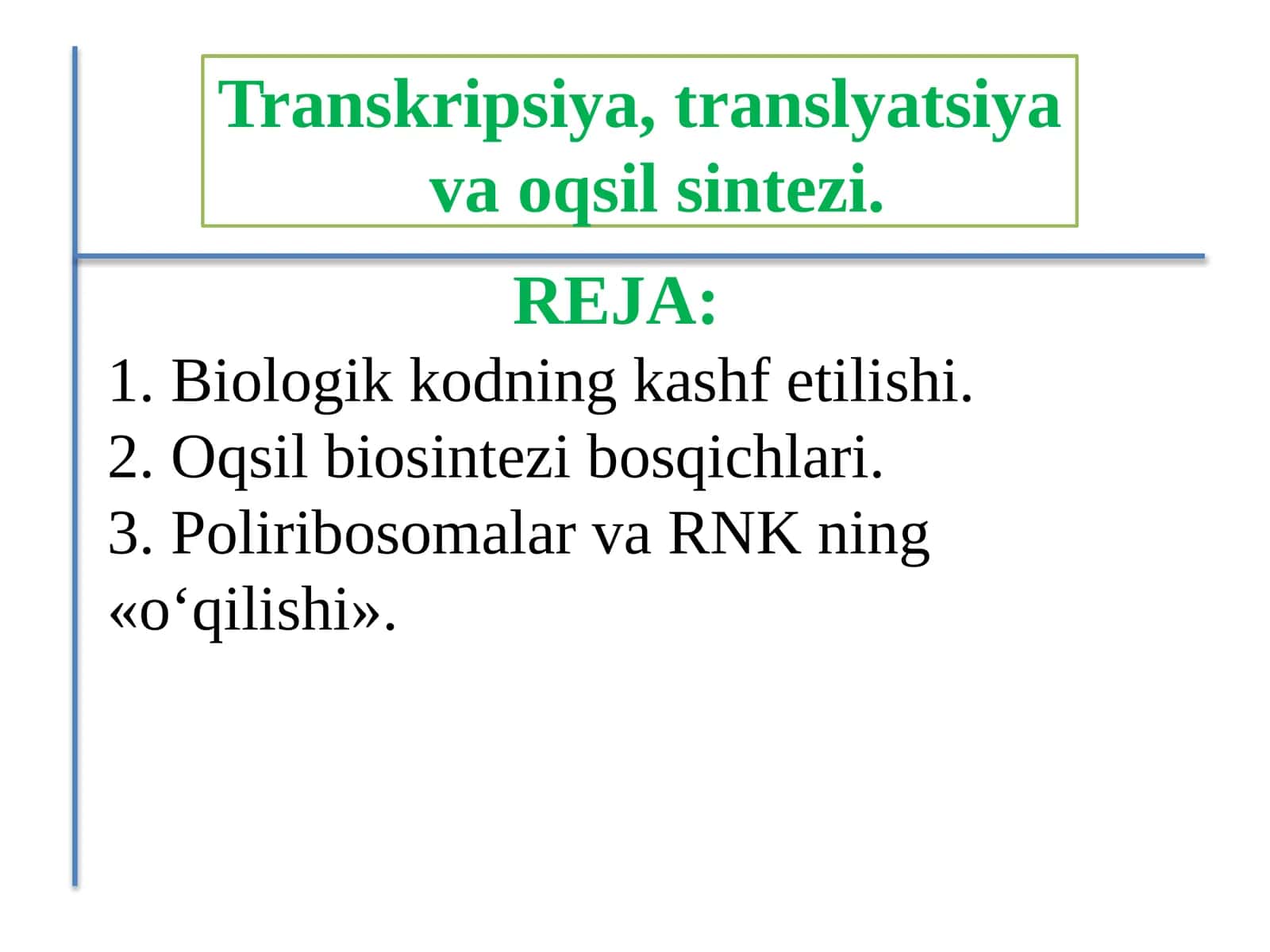 Transkripsiya, translyatsiya   va oqsil sintezi 1