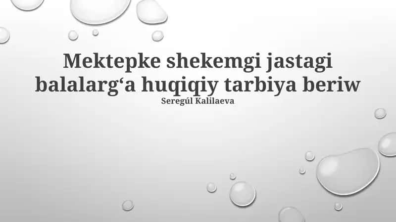 Mektepke shekemgi jastagi balalargʻa huqiqiy tarbiya beriw 1
