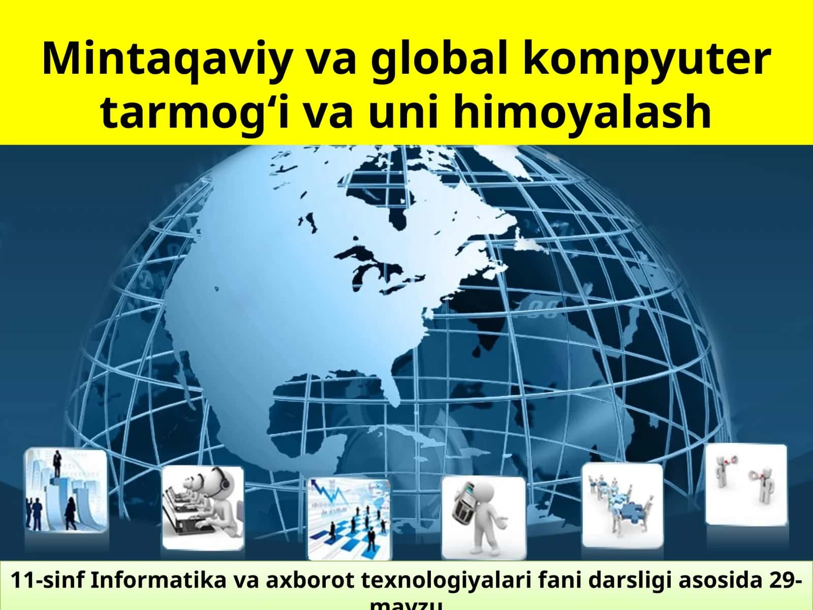 11-sinf Informatika Mintaqaviy va global kompyuter tarmog'i va uni himoyalash 1