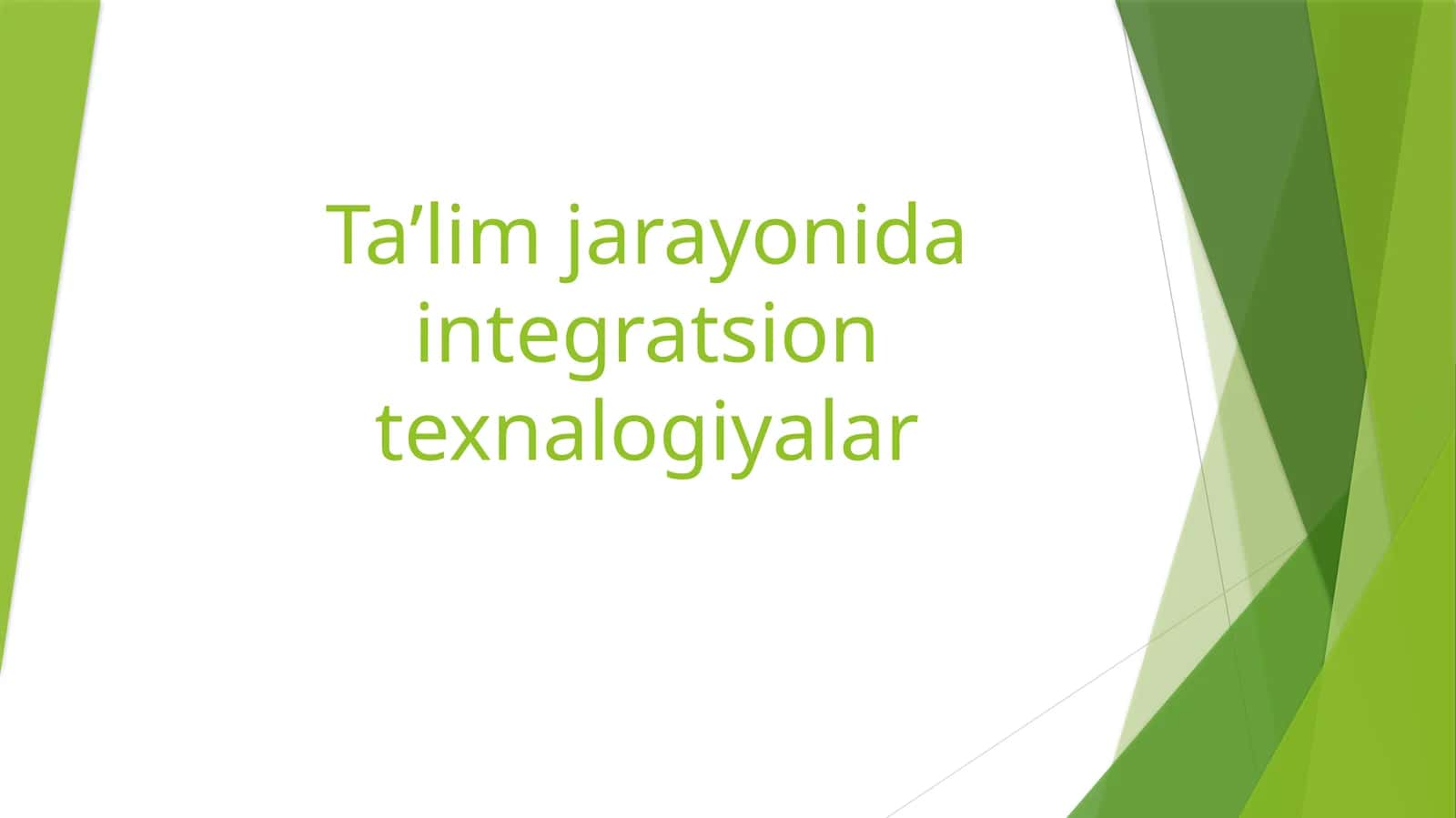 Ta’limjarayonida integratsion texnologiyalar 1