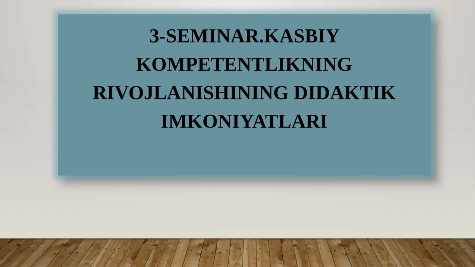 Kasbiy kompetentlikning didaktik imkoniyatlari 1
