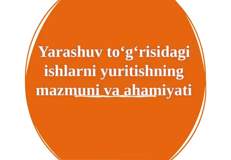 Yarashuv to‘g‘risidagi ishlar niyuritishning mazmuni va ahamiyati 1