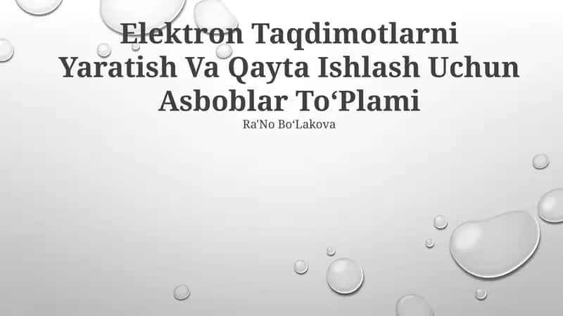 Elektron Taqdimotlarni Yaratish Va Qayta Ishlash Uchun Asboblar ToʻPlami 1
