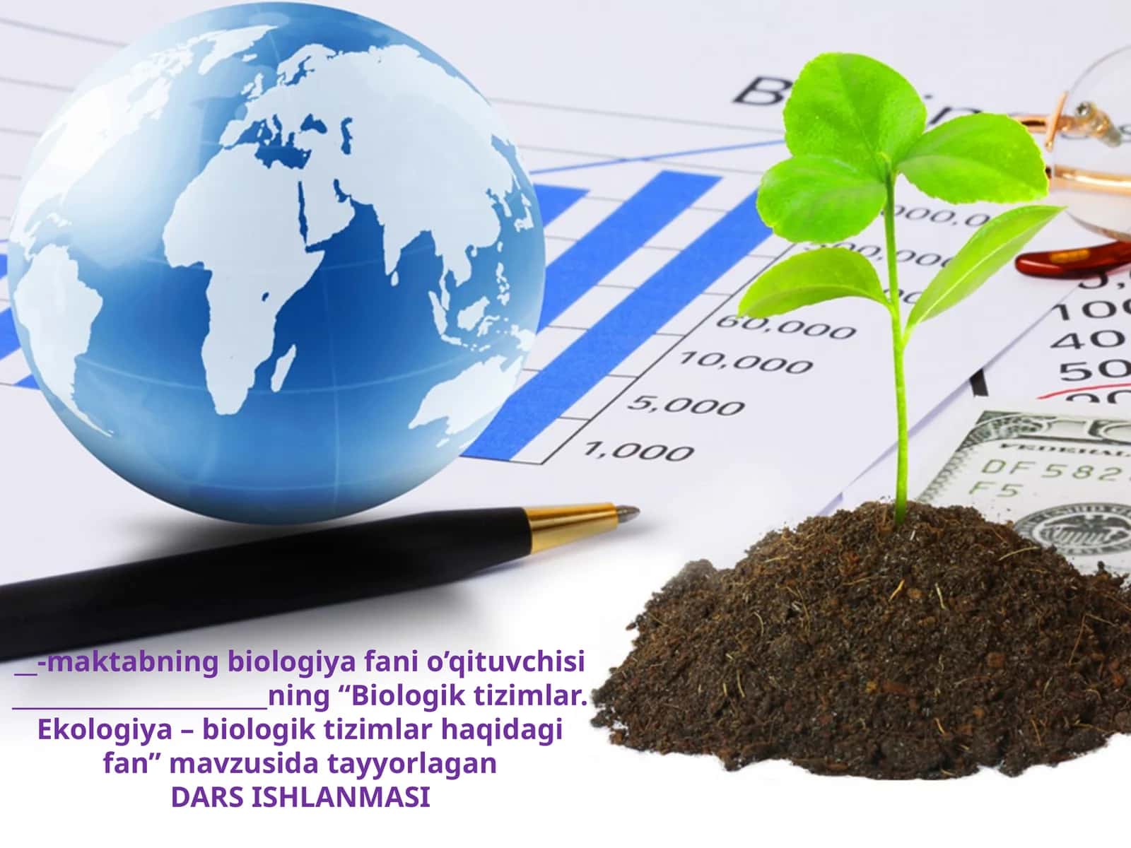 11-sinf Biologiya dars ishlanma. Biologik tizimlar. Ekologiya - biologik tizimlar haqidagi fan 1