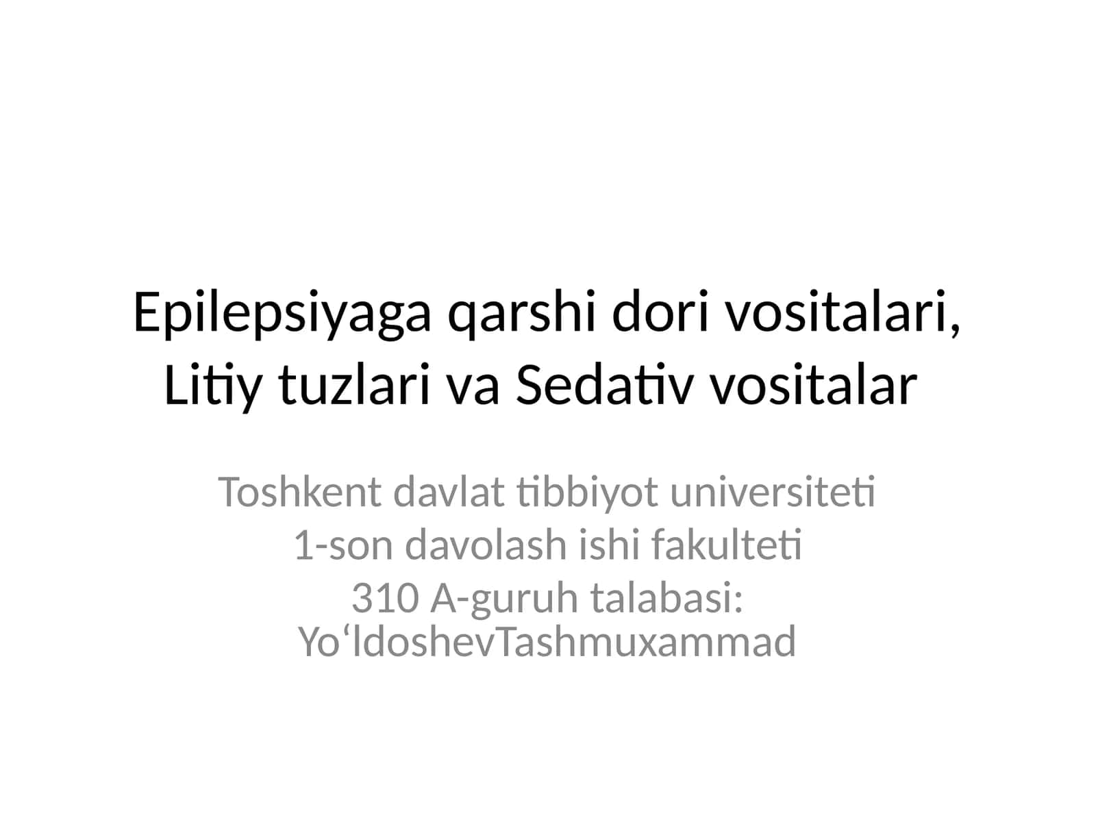 Epilepsiyaga qarshi dori vositalari, Litiy tuzlari va Sedativ vositalar 1
