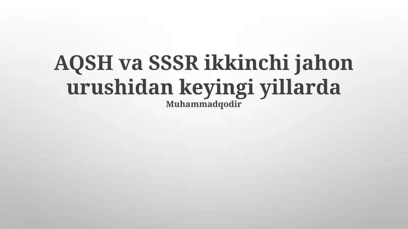 Ikkinchi jahon urushidan keyingi yillardagi AQSh va SSSRning harbiy qurollanishi 1