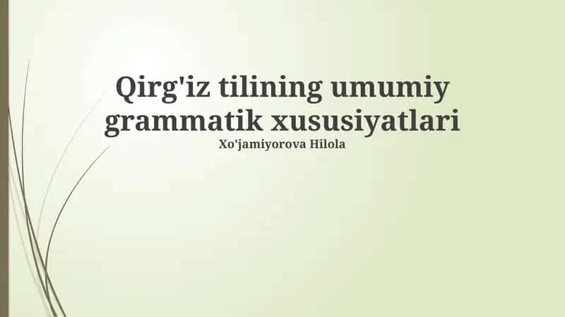 Qirg'iz tilining umumiy grammatik xususiyatlari 1