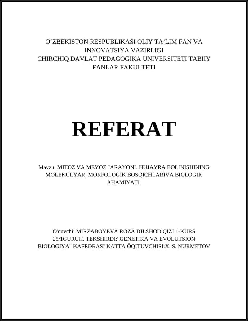 MITOZ VA MEYOZ JARAYONI: HUJAYRA BOLINISHINING MOLEKULYAR, MORFOLOGIK BOSQICHLARIVA BIOLOGIK AHAMIYATI 1