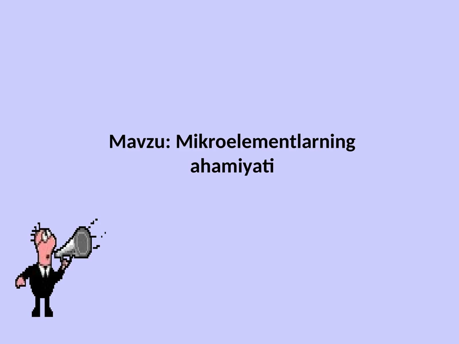 Mikroelementlarning ahamiyati 1