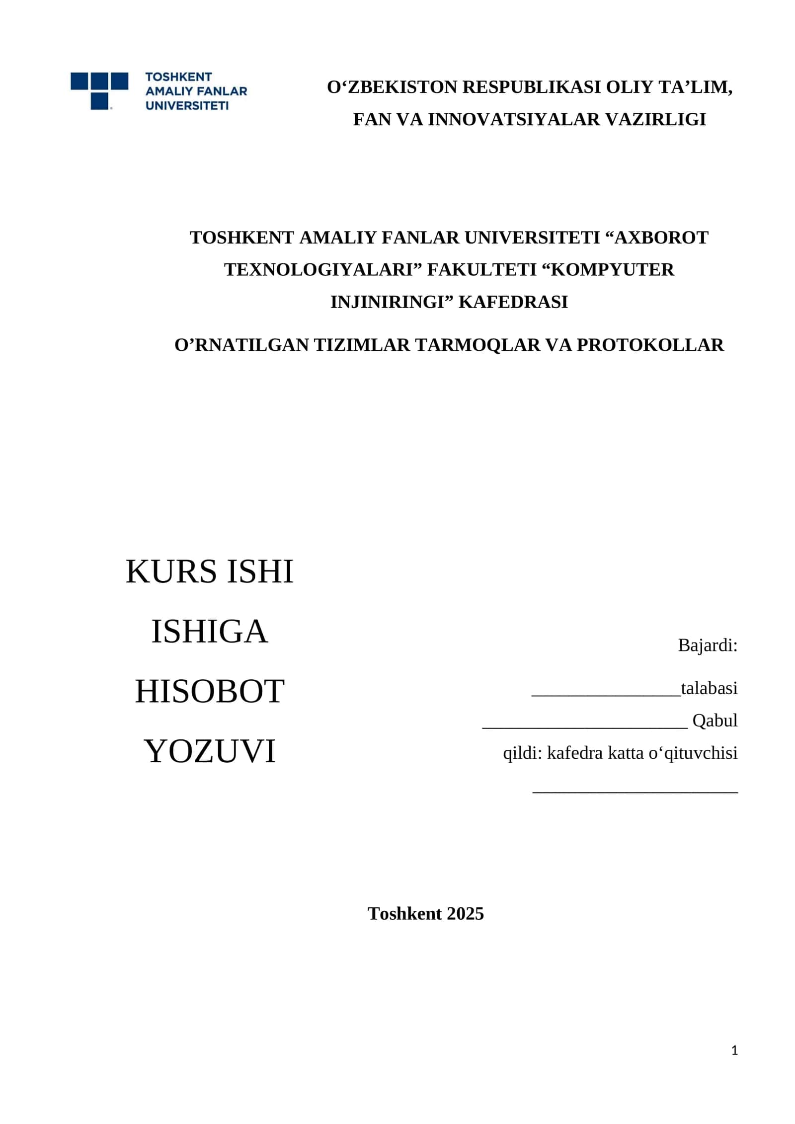 O‘RNATILGAN TIZIMLAR TARMOQLAR VA PROTOKOLLAR KURS ISHI ISHIGA HISOBOT YOZUVI 1