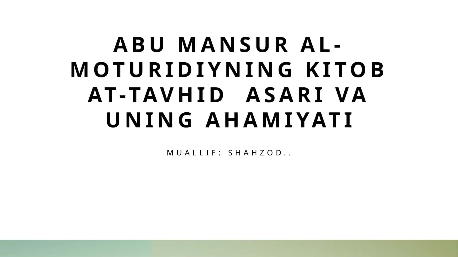 Abu mansur al-moturidiyning kitob at-tavhid asari va uning ahamiyati 1
