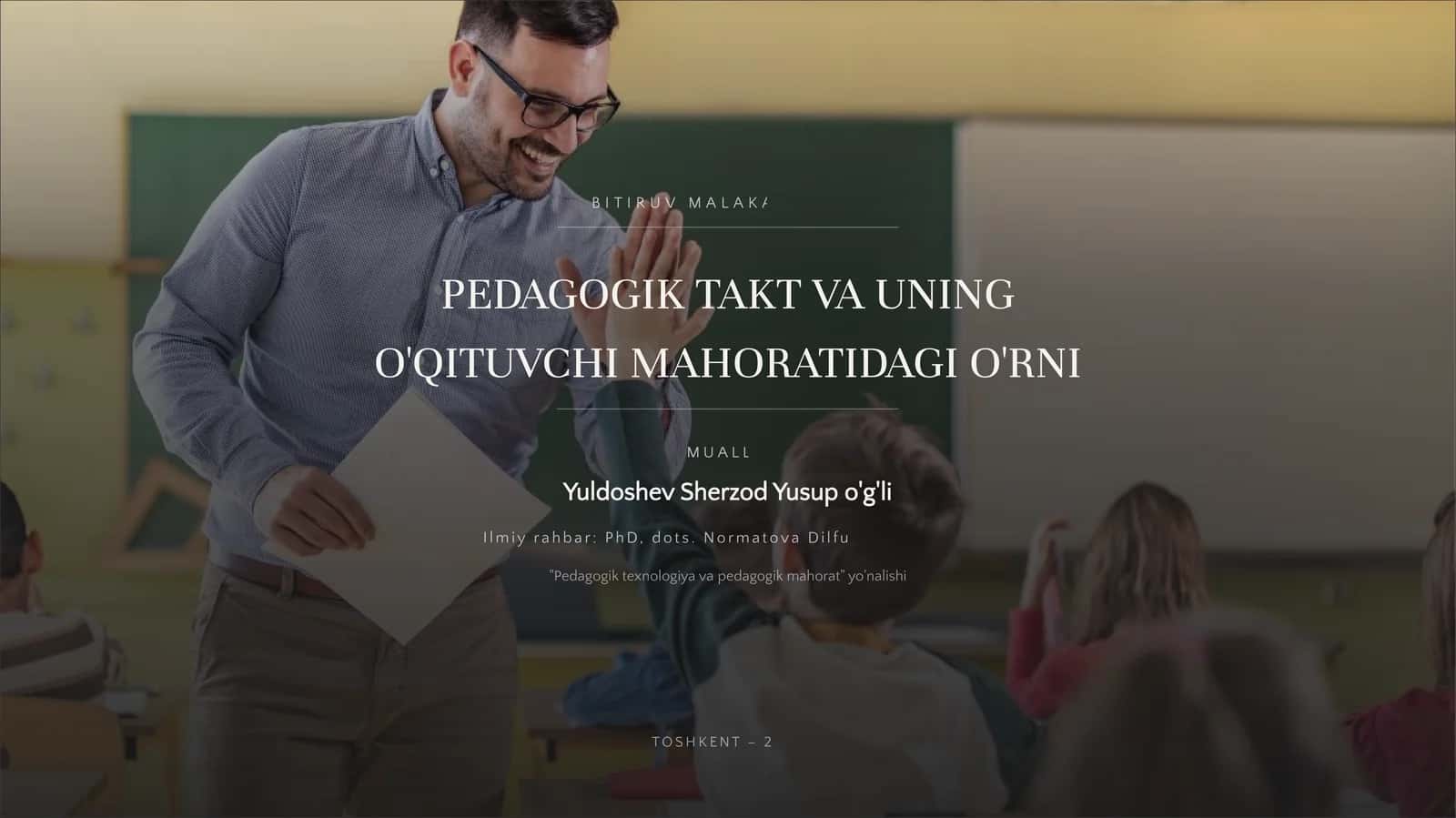 Pedagogik takt va uning o'qituvchi mahoratidagi o'rni 1