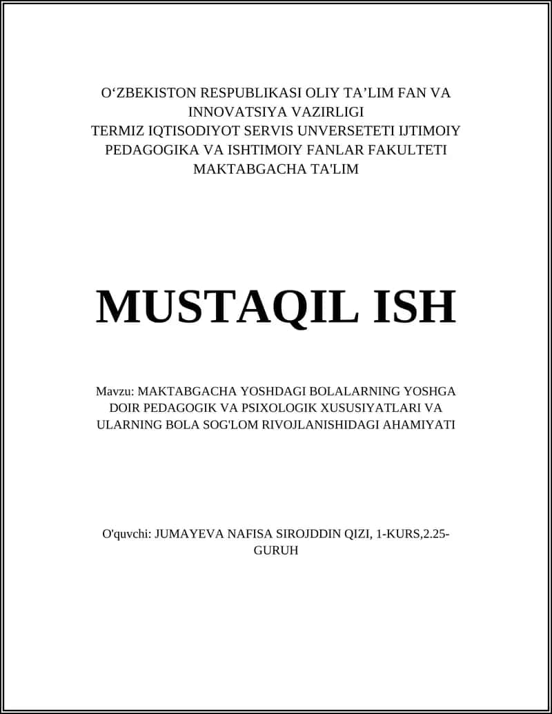 MAKTABGACHA YOSHDAGI BOLALARNING YOSHGA DOIR PEDAGOGIK VA PSIXOLOGIK XUSUSIYATLARI VA ULARNING BOLA SOG'LOM RIVOJLANISHIDAGI AHAMIYATI 1
