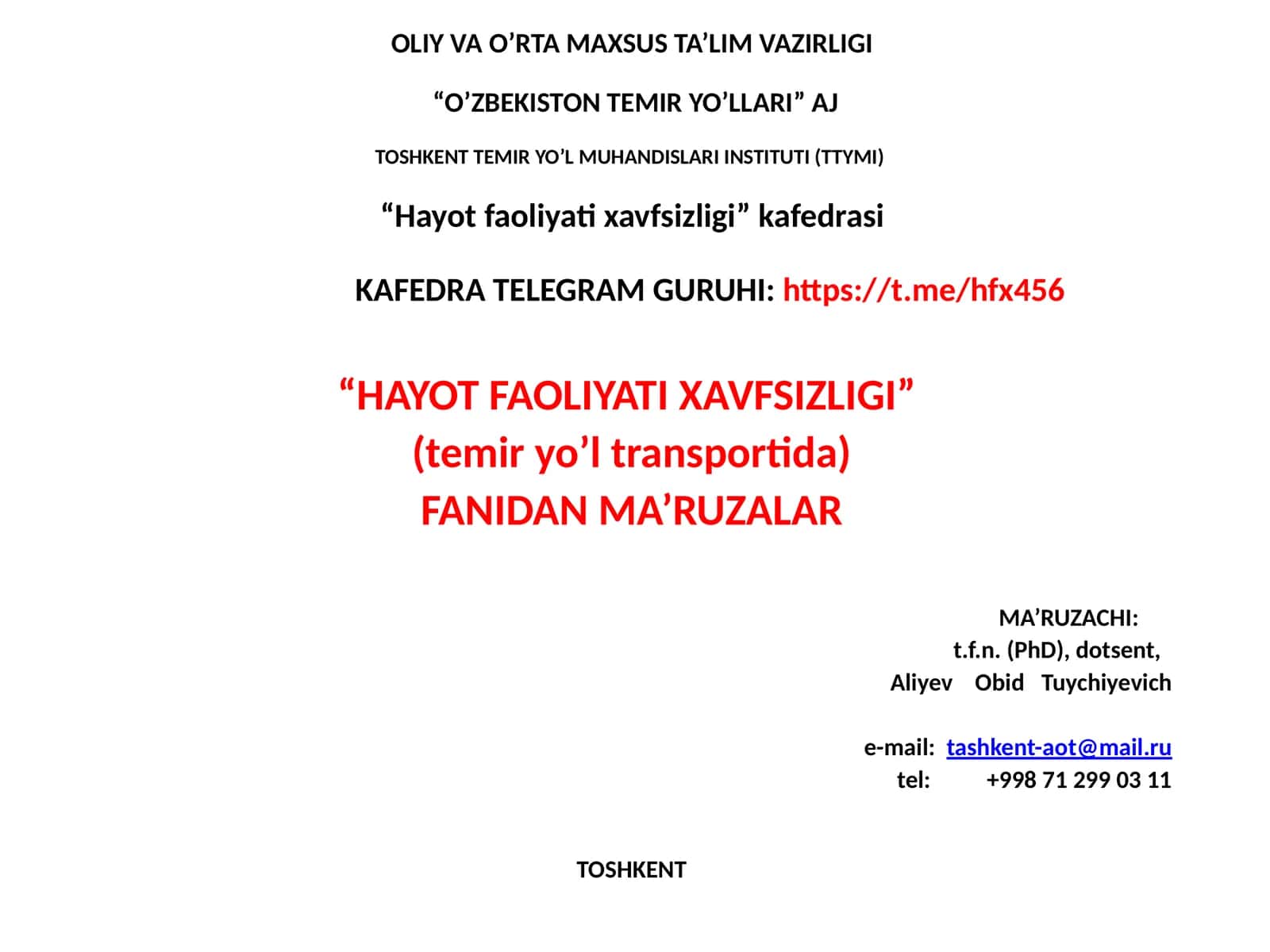 “HAYOT FAOLIYATI XAVFSIZLIGI” (temiryo’ltransportida) FANIDAN MA’RUZALAR 1